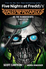 Купить Five Nights at Freddy`s: The Bobbiedot`s Conclusion. Tales from the Pizzaplex # 5 — Фото №1