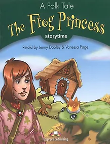 Купить The Frog Princess. Stage 3. 3-4 классы. Книга для чтения — Фото №1