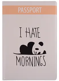 Купить Обложка для паспорта I hate mornings (панда) (ПВХ бокс) — Фото №1