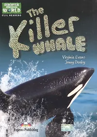 Купить The Killer Whale (Discover Our Amazing World) Teachers Pack 1 (Daw) With Multi-Rom Pal. КДУ с диск — Фото №1