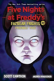 Купить Five Nights at Freddy's Fazbear Frights 10 Friendly Face Пять ночей у Фредди Ужасы Фазбера 10 Дружелюбное лицо / Книги на английском языке — Фото №1