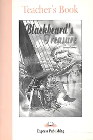 Купить Blackbeards Treasure. Teachers Book. Книга для учителя — Фото №1