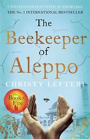 Купить The Beekeeper of Aleppo (Christy Leferti) Хранитель пчел из Алеппо (Кристи Лефтери) /Книги на английском языке — Фото №1