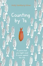 Купить Counting by 7s (Holly Goldberg Sloan) Я считаю до 7 (Холли Голдберг Слоун) /Книги на английском языке — Фото №1