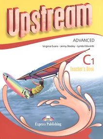 Купить Upstream (3rd edition) C1. Advanced Teacher's Book — Фото №1