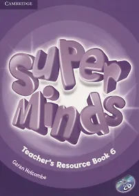 Купить Super Minds. Teacher's Resourse Book 6 (+CD) — Фото №1