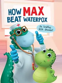 Купить How Max beat waterpox (Как Макс ветрянку победил, мелов. 215х290) — Фото №1
