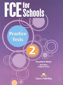 Купить FCE for Schools. Practice Tests 2. Teacher's Book — Фото №1
