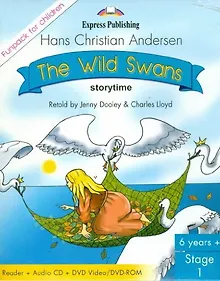 Купить The Wild Swans. Stage 1. Pupils Book (Reader + Audio CD + DVD). Комплект для учащихся — Фото №1
