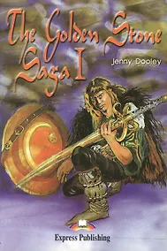 Купить The Golden Stone Saga I. Reader. Книга для чтения — Фото №1