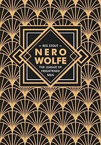 Купить Nero Wolfe. The League of Frightened Men / Лига перепуганных мужчин. Ниро Вульф. Книга 2: книга для чтения на английском языке — Фото №1