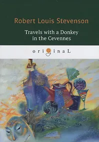 Купить Travels with a Donkey in the Cevennes = Путешествия с ослом: на англ.яз — Фото №1