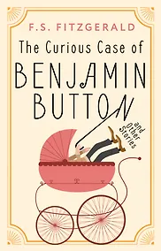 Купить The Curious Case of Benjamin Button and Other Stories — Фото №1