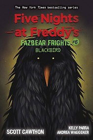 Купить Five Nights at Freddy's Fazbear Frights 6 Blackbird Пять ночей у Фредди Ужасы Фазбера 6 Черная птица / Книги на английском языке — Фото №1