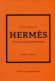 Купить The Little Book of Hermès: The Story of the Iconic Fashion House — Фото №1