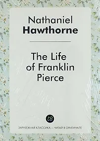 Купить The Life of Franklin Pierce — Фото №1