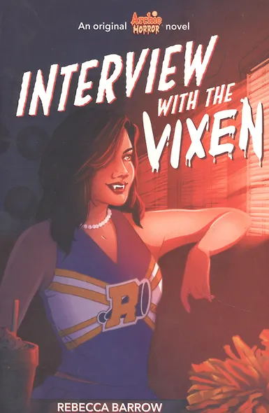 Interview With the Vixen (Archie Horror, Book 2) - фото 1