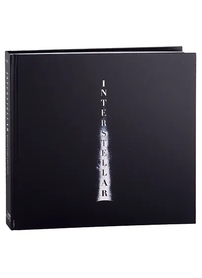 Interstellar. Beyond Time and Space. Inside Christopher Nolans Sci-Fi Epic - фото 2