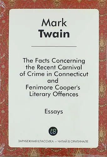 The Facts Concerning the Recent Carnival of Crime in Connecticut, and Fenimore Coopers Literary Off - фото 1