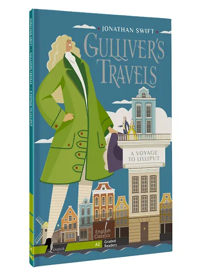 Gulliver`s Travels. A Voyage to Lilliput. A2 - фото 3