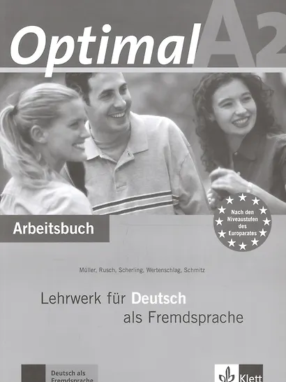 Optimal A2 : Arbeitsbuch : Lehrwerk fur Deutsch ais Fremdsprache - фото 1