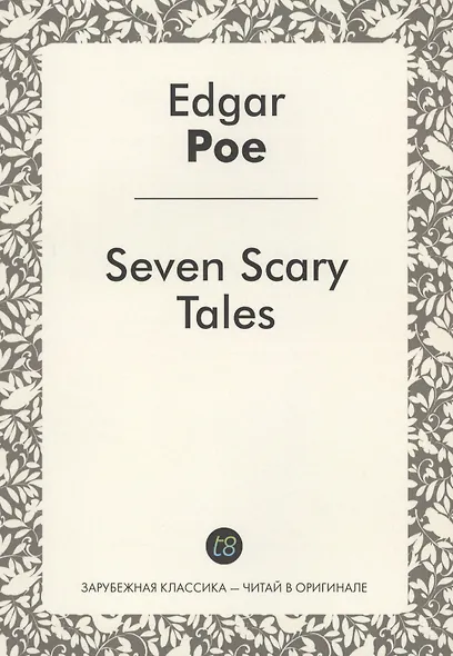 Seven Scary Edgar Allan Poe Tales - фото 1