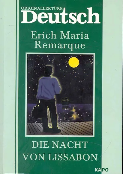 Die Nacht von Lissabon. Ночь в Лиссабоне: Книга для чтения на немецком языке - фото 2