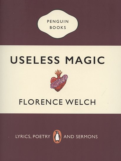 Useless Magic: Lyrics, Poetry and Sermons - фото 1