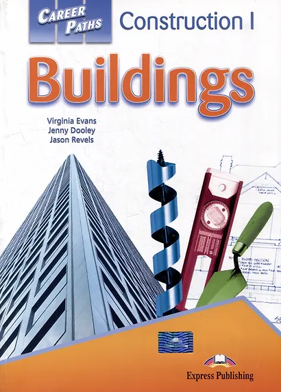 Career Paths: Construction I - Buildings Students Book with digibook - фото 1