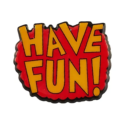 Значок Have Fun (акрил) - фото 2