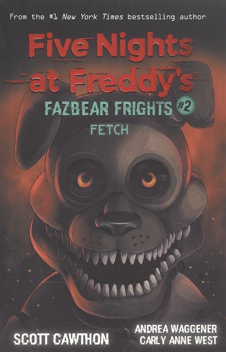 Five nights at freddy s: Fazbear Frights #2. Fetch