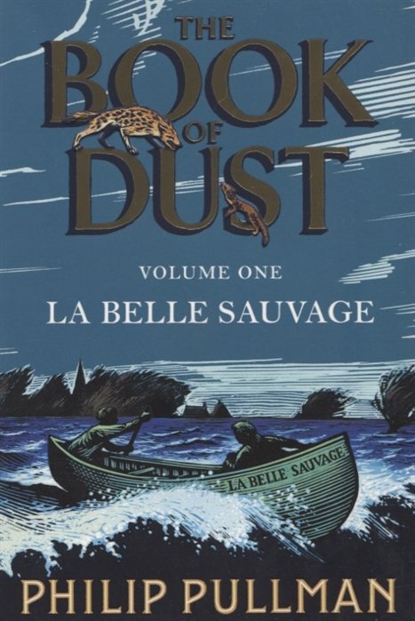 The book of dust. Volume one. La belle Sauvage