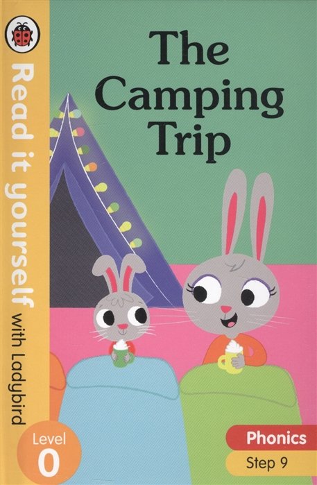 The Camping Trip. Read it yourself with Ladybird. Level 0. Step 9