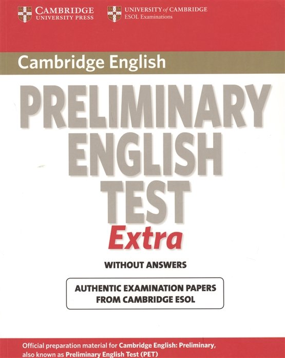 Cambridge English. Preliminary English Test Extra. Without Answers