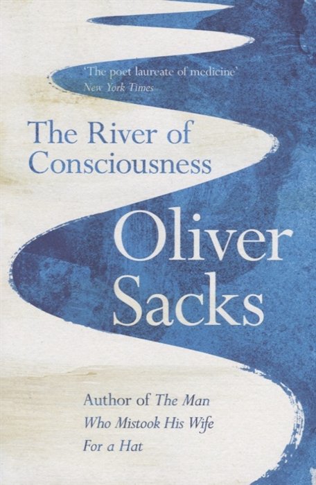 Sacks O. - The River of Consciousness