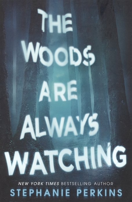The Woods Are Always Watching