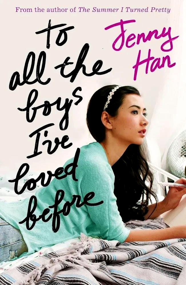 To all the boys Ive loved before (Jenny Han) Всем мальчикам, которых я любила раньше / Книги на английском языке