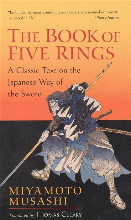 

The Book of Five Rings: A Classic Text on the Japanese Way of the Sword