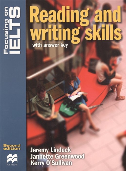 Lindeck J., Greenwood J., O'Sullivan K. - Focusing on IELTS. Reading and writing skills with answer key