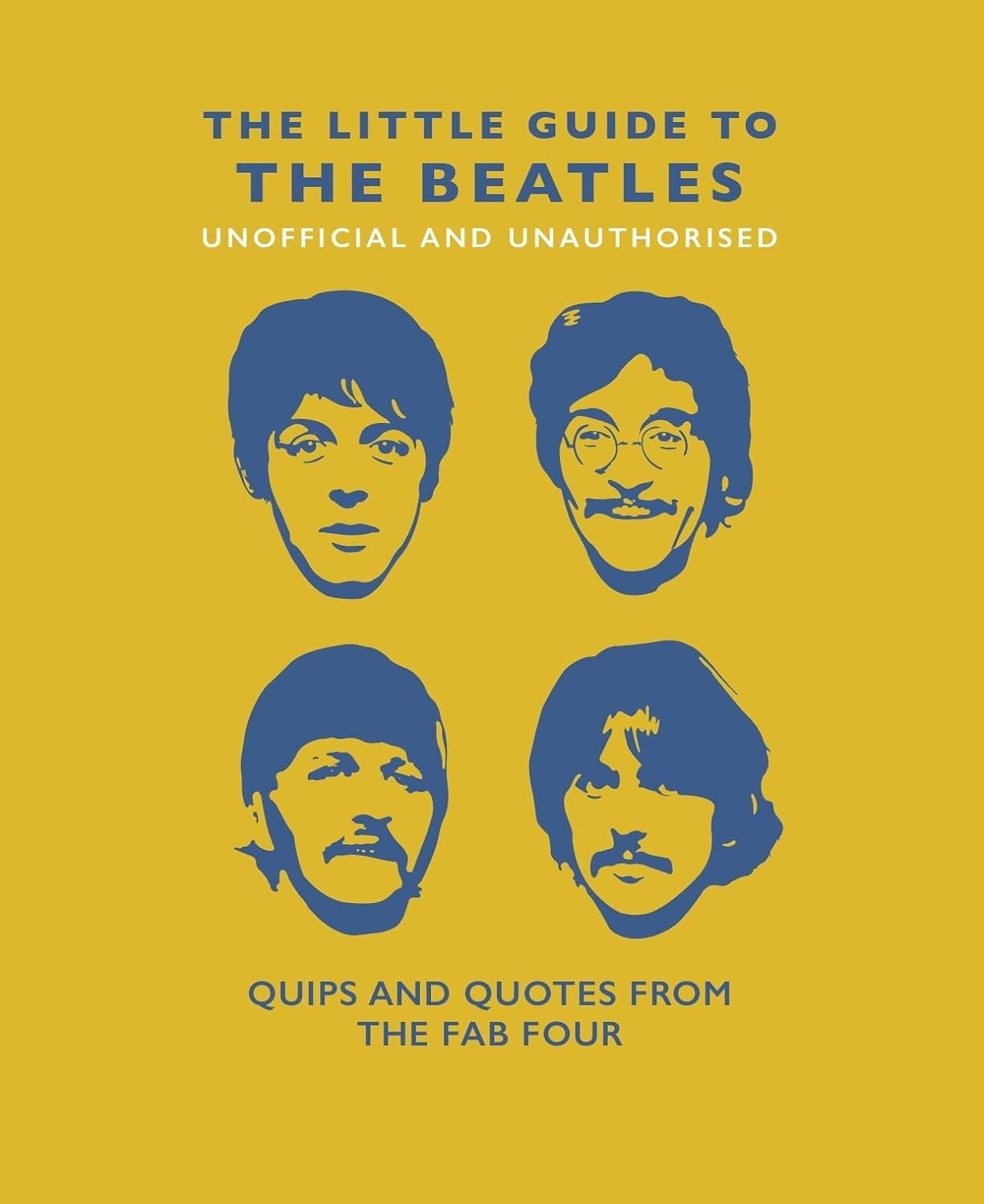 Little Book of the Beatles: Quips and Quotes from the Fab Four (The Little Books of Music, 6)