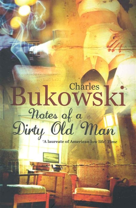 Notes of a Dirty Old Man / (мягк). Bukowski C. (ВБС Логистик)