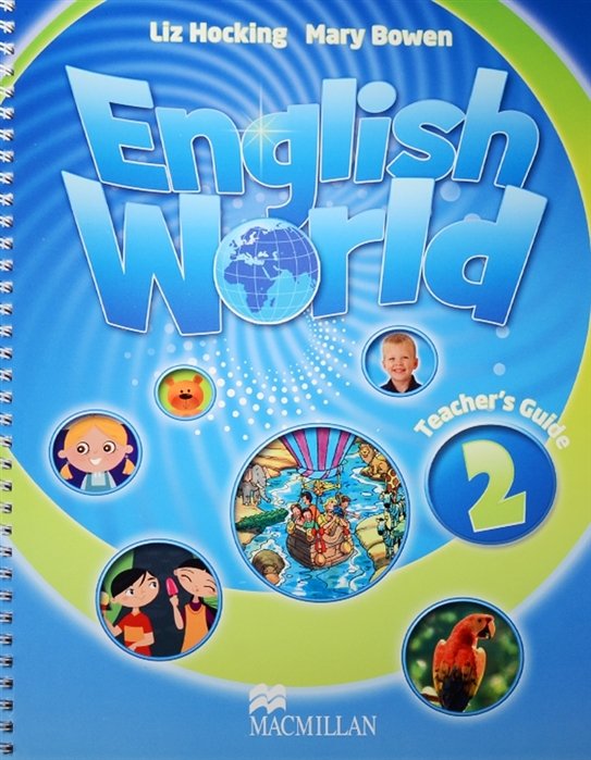 Bowen M., Hocking L. - English World 2. Teacher s Book (with webcode)