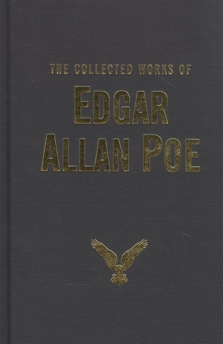 Poe E. - The Collected Works of Edgar Allan Poe