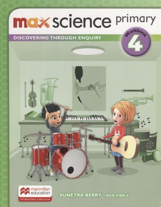 

Max Science primary. Discovering through Enquiry. Workbook 4