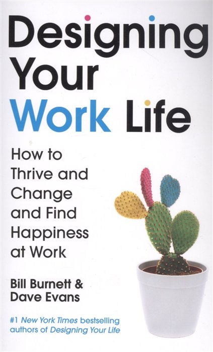 Burnett B., Evans D. - Designing Your Work Life