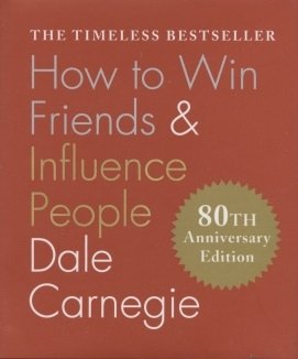 Carnegie D. How to Win Friends & Influence People how to win friends
