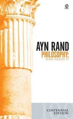 Rand A. Philosophy: Who Needs It rand ayn we the living