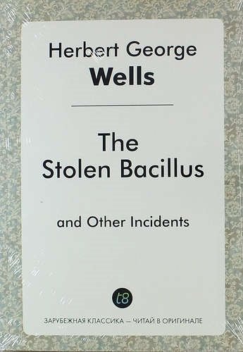 The Stolen Bacillus and Other Incidents