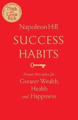 Hill N. Success Habits capstone book think and grow rich napoleon hill