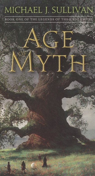 Age of Myth. Book One of The Legends of the First Empire